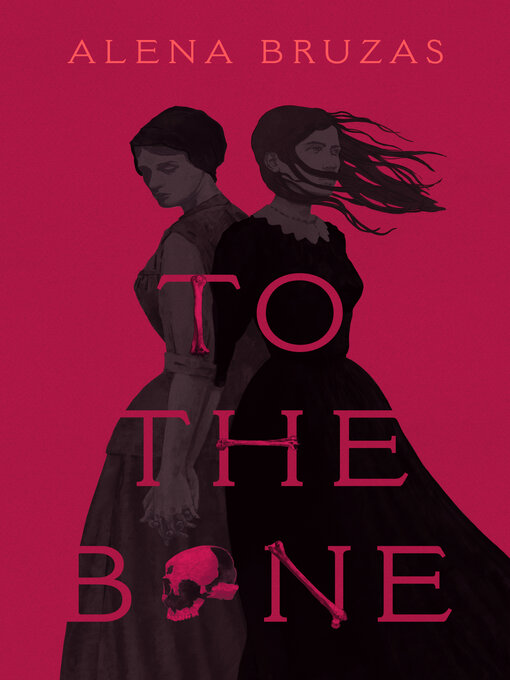 Title details for To the Bone by Alena Bruzas - Wait list